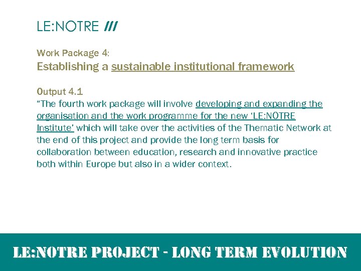 LE: NOTRE III Work Package 4: Establishing a sustainable institutional framework Output 4. 1