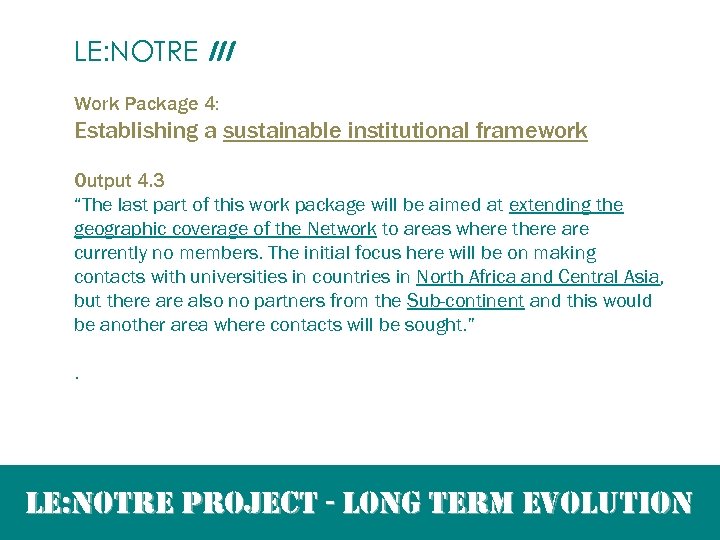 LE: NOTRE III Work Package 4: Establishing a sustainable institutional framework Output 4. 3