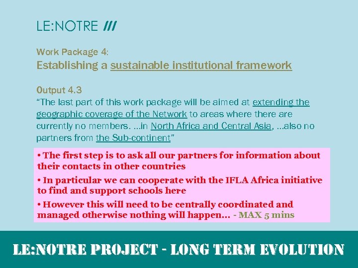 LE: NOTRE III Work Package 4: Establishing a sustainable institutional framework Output 4. 3