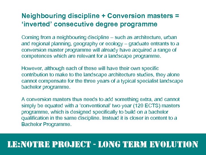 Neighbouring discipline + Conversion masters = ‘inverted’ consecutive degree programme Coming from a neighbouring