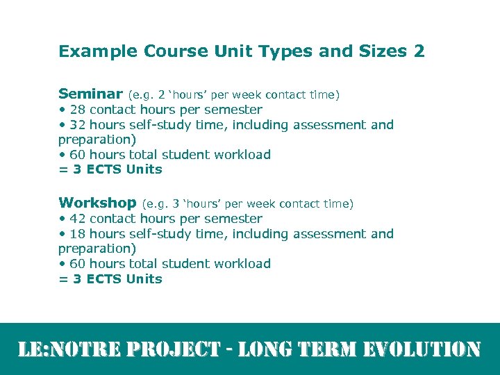 Example Course Unit Types and Sizes 2 Seminar (e. g. 2 ‘hours’ per week