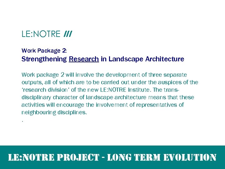 LE: NOTRE III Work Package 2: Strengthening Research in Landscape Architecture Work package 2