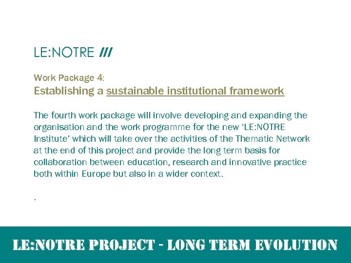 LE: NOTRE III Work Package 4: Establishing a sustainable institutional framework The fourth work