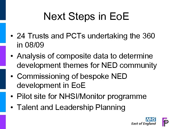 Next Steps in Eo. E • 24 Trusts and PCTs undertaking the 360 in