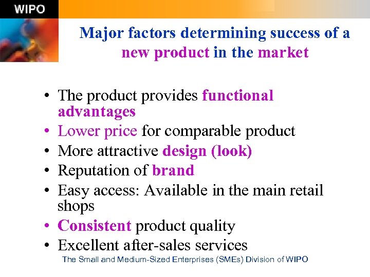 Major factors determining success of a new product in the market • The product