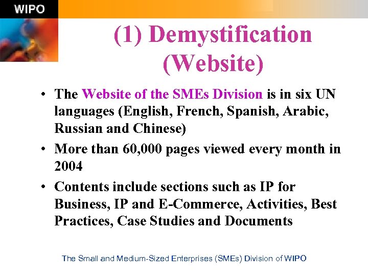 (1) Demystification (Website) • The Website of the SMEs Division is in six UN
