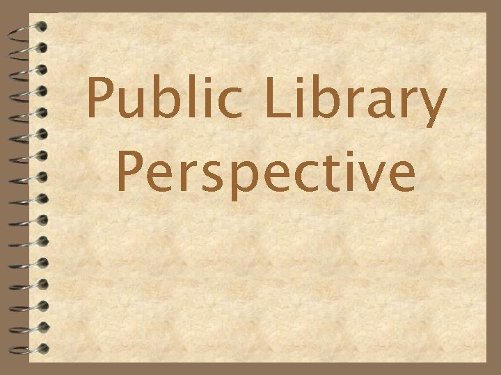 Public Library Perspective 