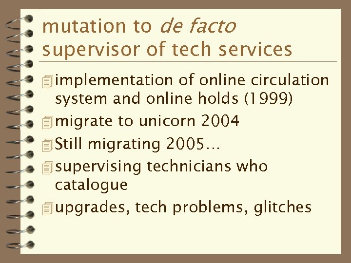 mutation to de facto supervisor of tech services 4 implementation of online circulation system