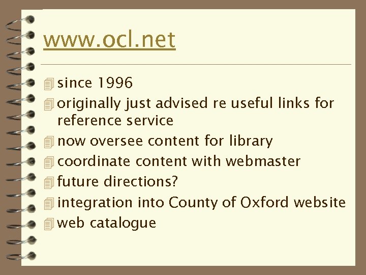 www. ocl. net 4 since 1996 4 originally just advised re useful links for
