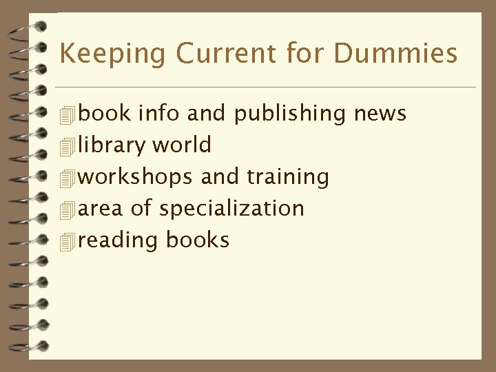 Keeping Current for Dummies 4 book info and publishing news 4 library world 4
