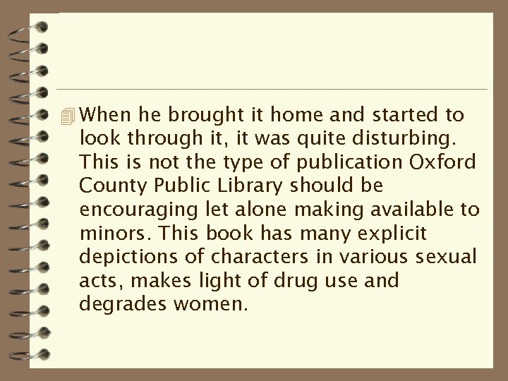 4 When he brought it home and started to look through it, it was