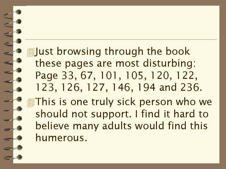 4 Just browsing through the book these pages are most disturbing: Page 33, 67,