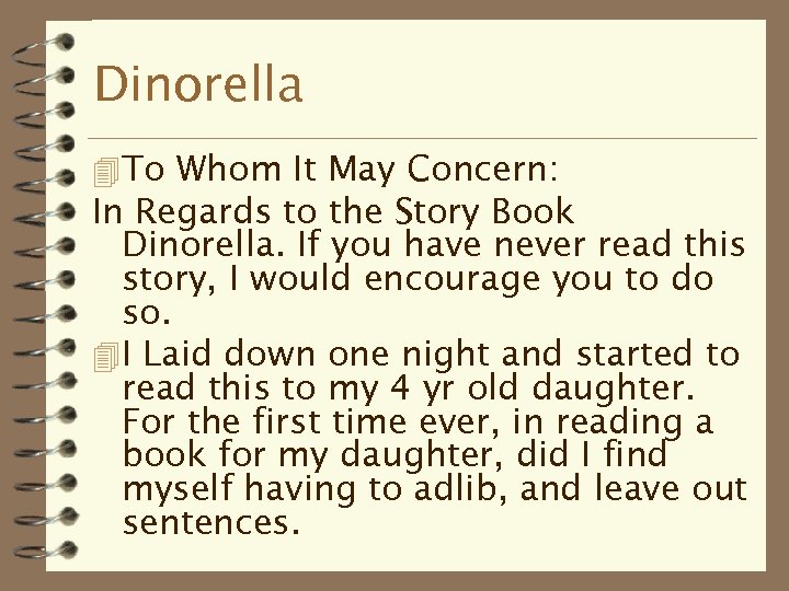 Dinorella 4 To Whom It May Concern: In Regards to the Story Book Dinorella.