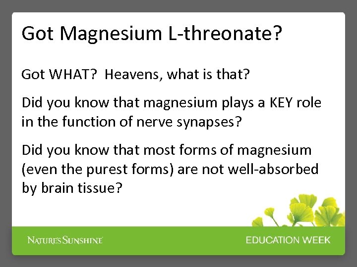 Got Magnesium L-threonate? Got WHAT? Heavens, what is that? Did you know that magnesium
