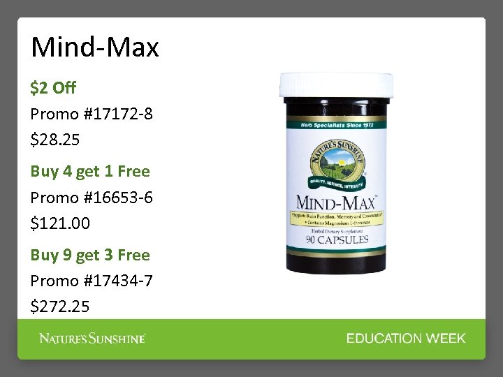 Mind-Max $2 Off Promo #17172 -8 $28. 25 Buy 4 get 1 Free Promo