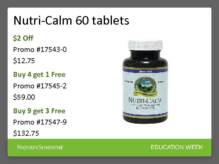 Nutri-Calm 60 tablets $2 Off Promo #17543 -0 $12. 75 Buy 4 get 1