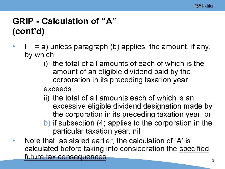 GRIP - Calculation of “A” (cont’d) • • I = a) unless paragraph (b)