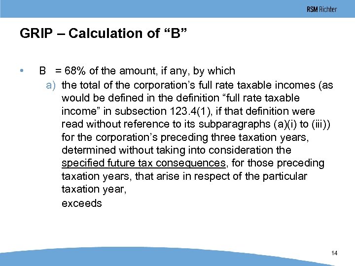 GRIP – Calculation of “B” • B = 68% of the amount, if any,