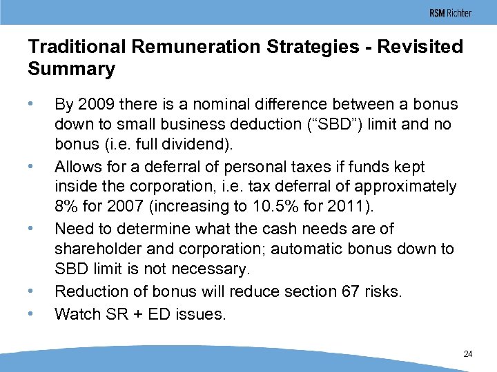 Traditional Remuneration Strategies - Revisited Summary • • • By 2009 there is a