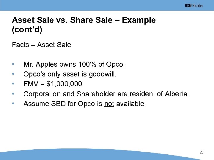 Asset Sale vs. Share Sale – Example (cont’d) Facts – Asset Sale • •