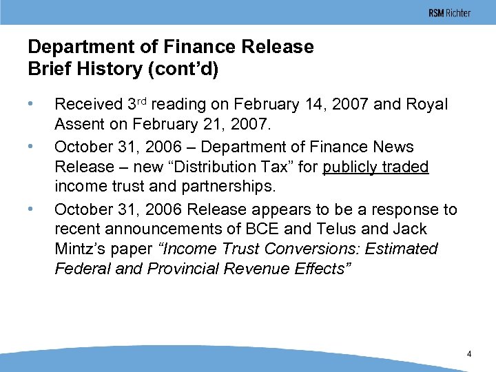 Department of Finance Release Brief History (cont’d) • • • Received 3 rd reading