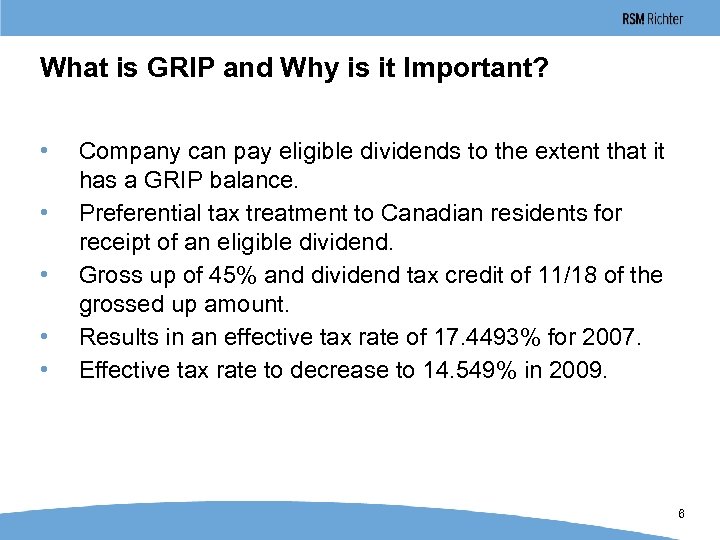 What is GRIP and Why is it Important? • • • Company can pay