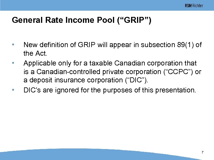 General Rate Income Pool (“GRIP”) • • • New definition of GRIP will appear