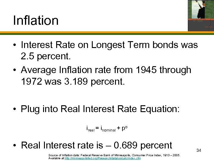 Inflation • Interest Rate on Longest Term bonds was 2. 5 percent. • Average