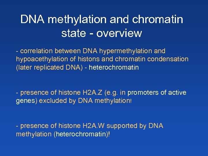 DNA methylation and chromatin state - overview - correlation between DNA hypermethylation and hypoacethylation