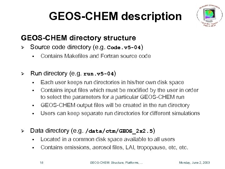 GEOS-CHEM description GEOS-CHEM directory structure Ø Source code directory (e. g. Code. v 5