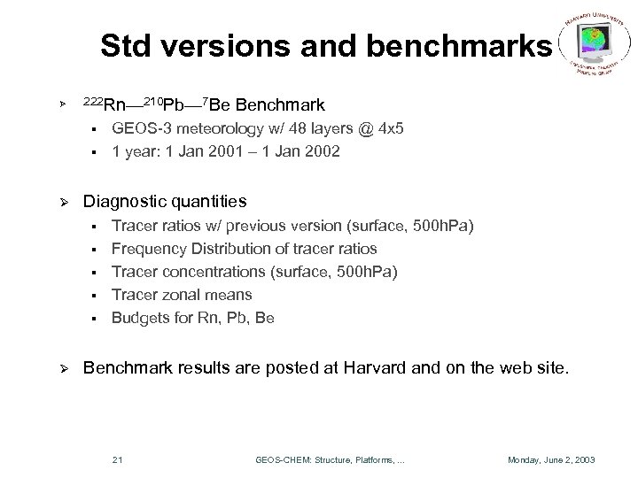 Std versions and benchmarks Ø 222 Rn— 210 Pb— 7 Be § § Ø