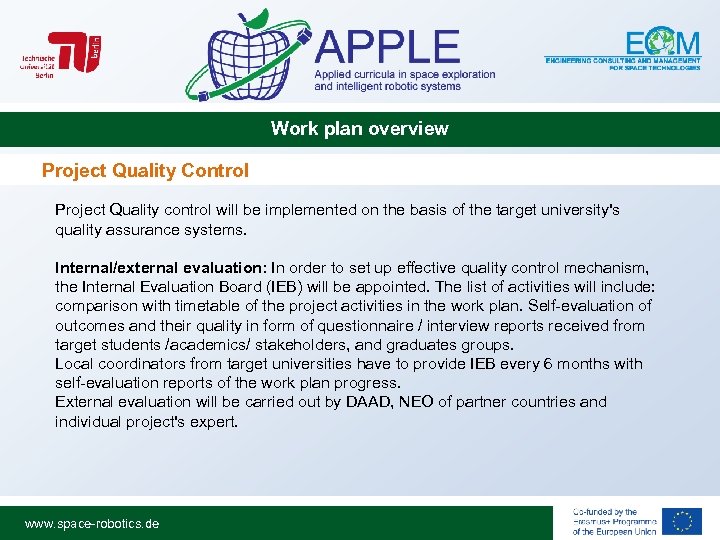 Work plan overview Project Quality Control Project Quality control will be implemented on the