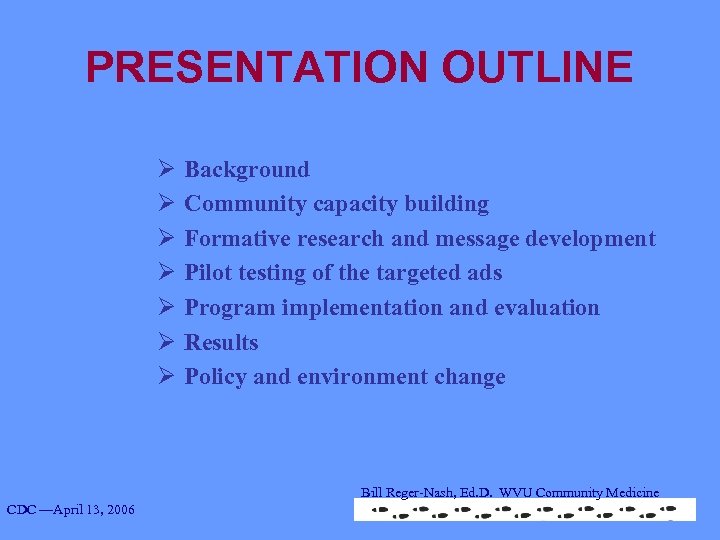 PRESENTATION OUTLINE Ø Ø Ø Ø Background Community capacity building Formative research and message