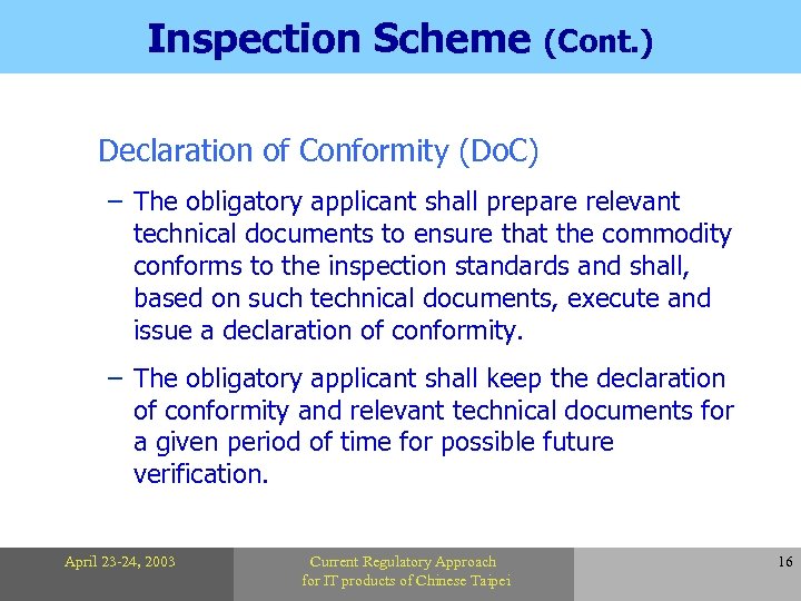 Inspection Scheme (Cont. ) Declaration of Conformity (Do. C) – The obligatory applicant shall