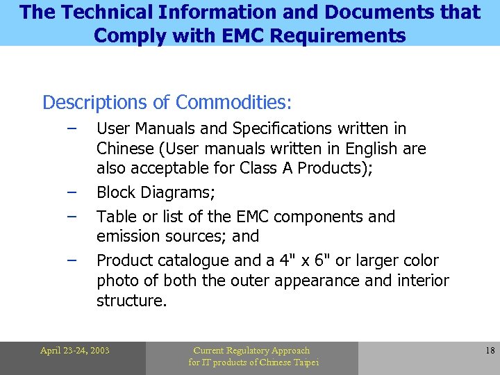 The Technical Information and Documents that Comply with EMC Requirements Descriptions of Commodities: –