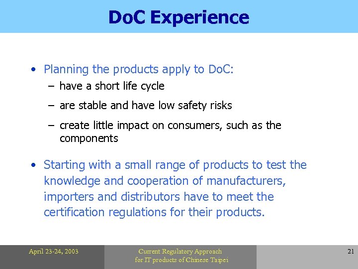 Do. C Experience • Planning the products apply to Do. C: – have a