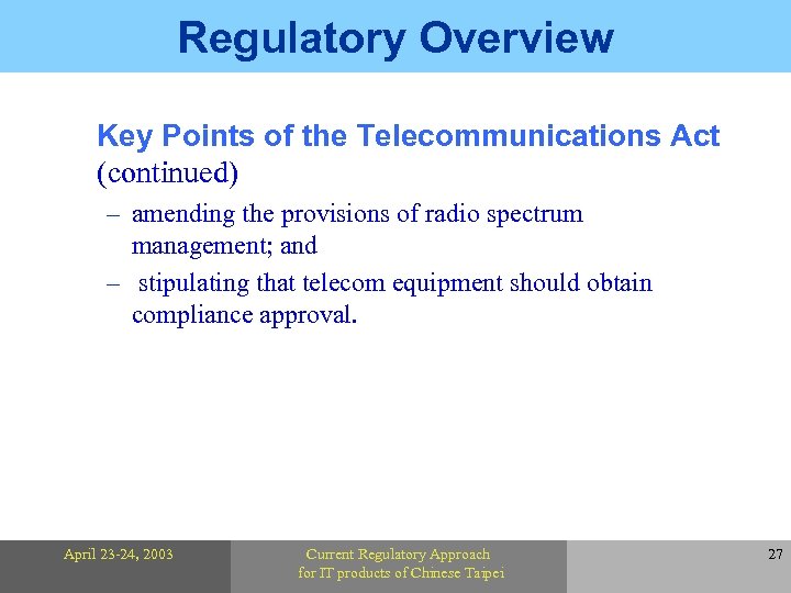 Regulatory Overview Key Points of the Telecommunications Act (continued) – amending the provisions of