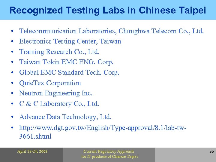 Recognized Testing Labs in Chinese Taipei • • Telecommunication Laboratories, Chunghwa Telecom Co. ,