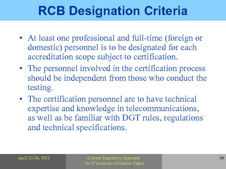 RCB Designation Criteria • At least one professional and full-time (foreign or domestic) personnel