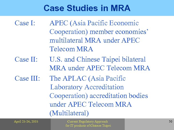Case Studies in MRA Case I: Case II: Case III: April 23 -24, 2003