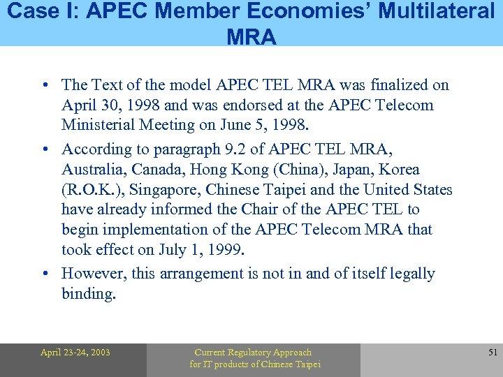 Case I: APEC Member Economies’ Multilateral MRA • The Text of the model APEC