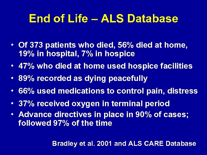 End of Life – ALS Database • Of 373 patients who died, 56% died