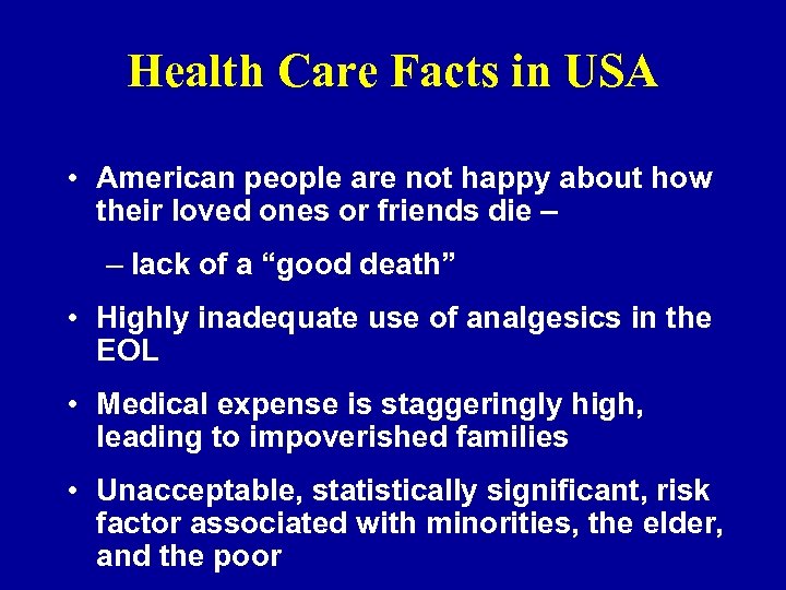 Health Care Facts in USA • American people are not happy about how their