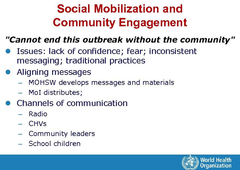 Social Mobilization and Community Engagement "Cannot end this outbreak without the community" l Issues: