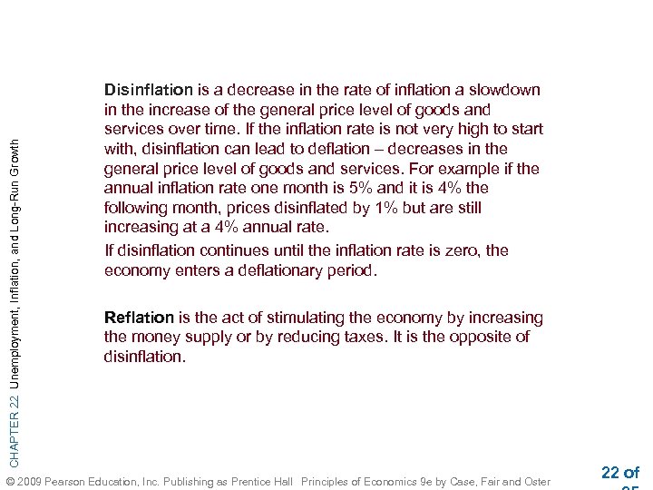 CHAPTER 22 Unemployment, Inflation, and Long-Run Growth Disinflation is a decrease in the rate