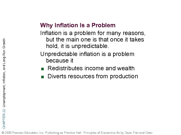 CHAPTER 22 Unemployment, Inflation, and Long-Run Growth Why Inflation Is a Problem Inflation is