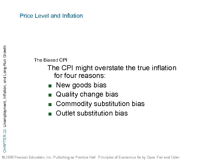 CHAPTER 22 Unemployment, Inflation, and Long-Run Growth Price Level and Inflation The Biased CPI