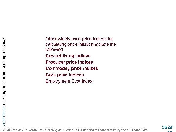 CHAPTER 22 Unemployment, Inflation, and Long-Run Growth Other widely used price indices for calculating