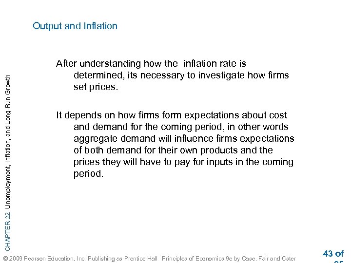 CHAPTER 22 Unemployment, Inflation, and Long-Run Growth Output and Inflation After understanding how the