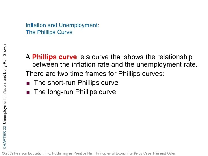 CHAPTER 22 Unemployment, Inflation, and Long-Run Growth Inflation and Unemployment: The Phillips Curve A